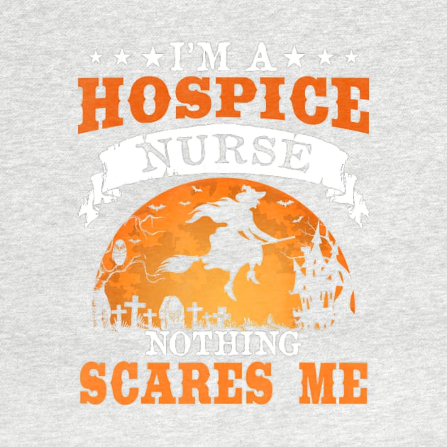 I'm A Hospice Nurse Funny Halloween Party Costume Gift by jrgenbode